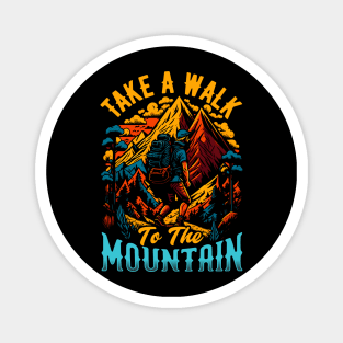 Take a walk to the mountain | Hiking Magnet